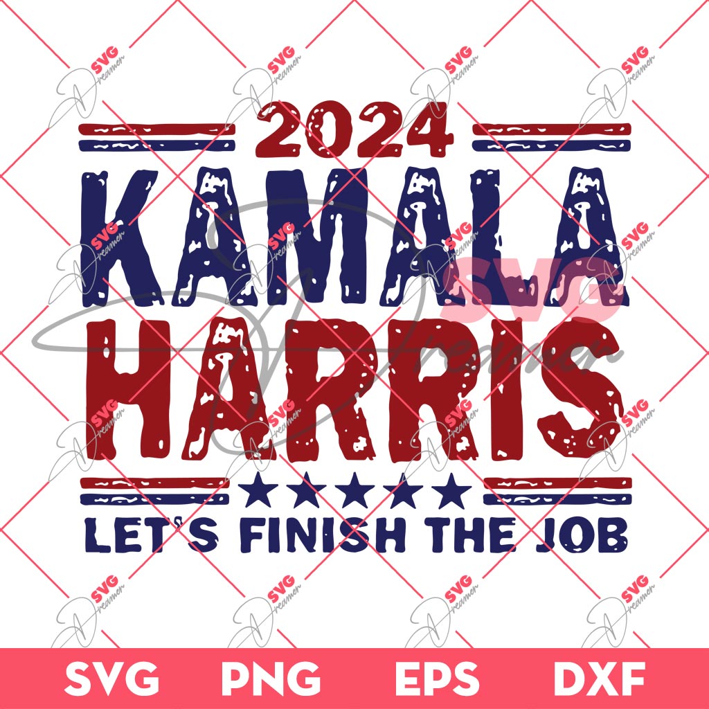 2024 Kamala Harris Let's Finish The Job SVG PNG, Kamala Harris President 2024 SVG PNG, Election 2024 SVG PNG