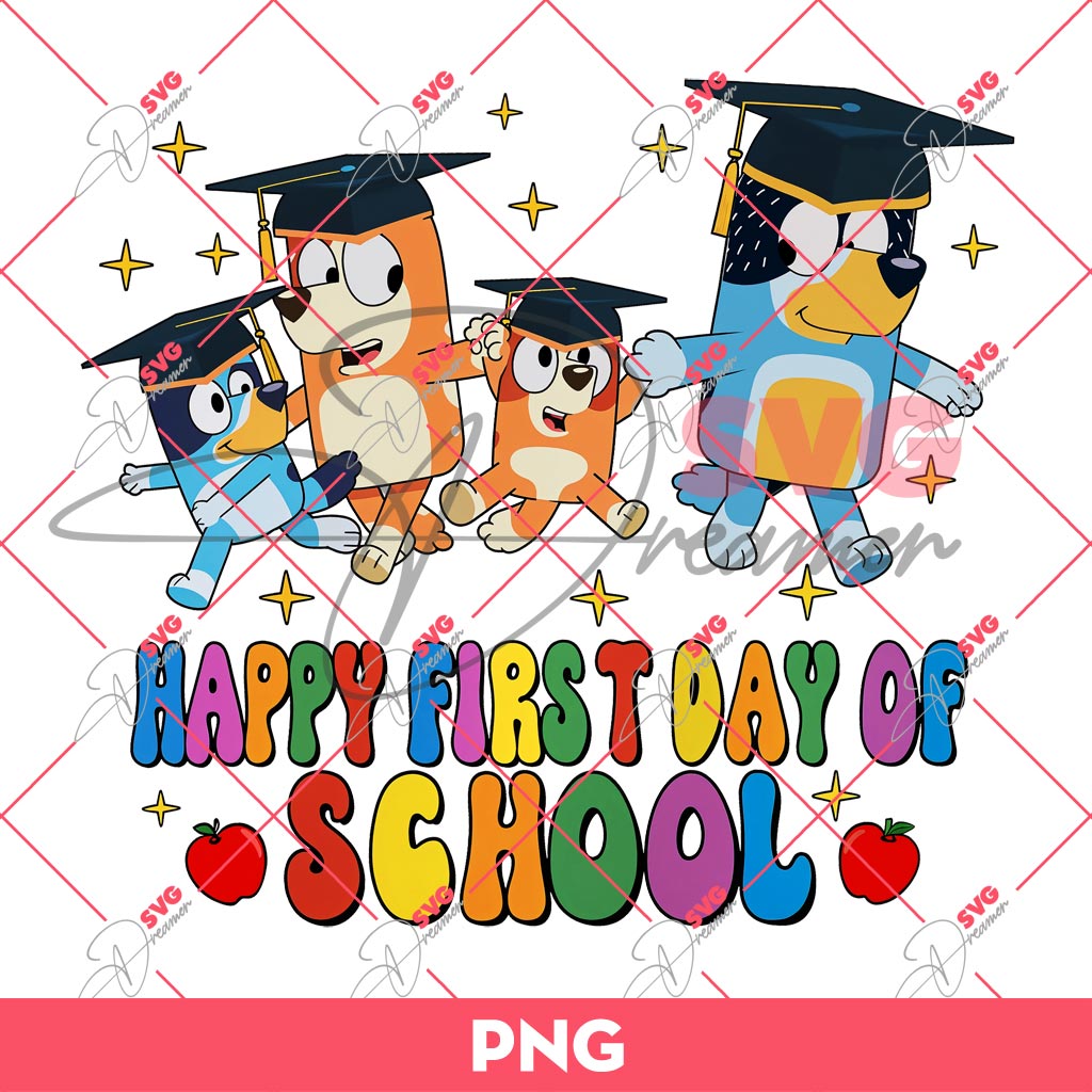 Bluey Happy First Day Of School PNG, Bluey Back To School PNG
