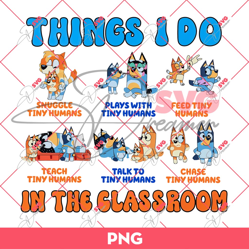 Bluey Thing I Do In The Class Room PNG, Bluey Back To School PNG