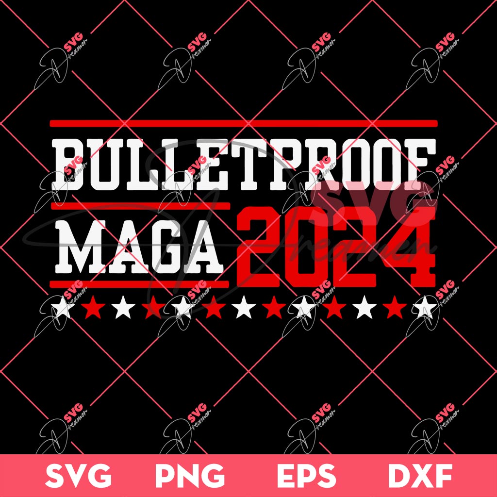 Bulletproof Maga 2024 SVG PNG, Donald Trump 2024 SVG PNG