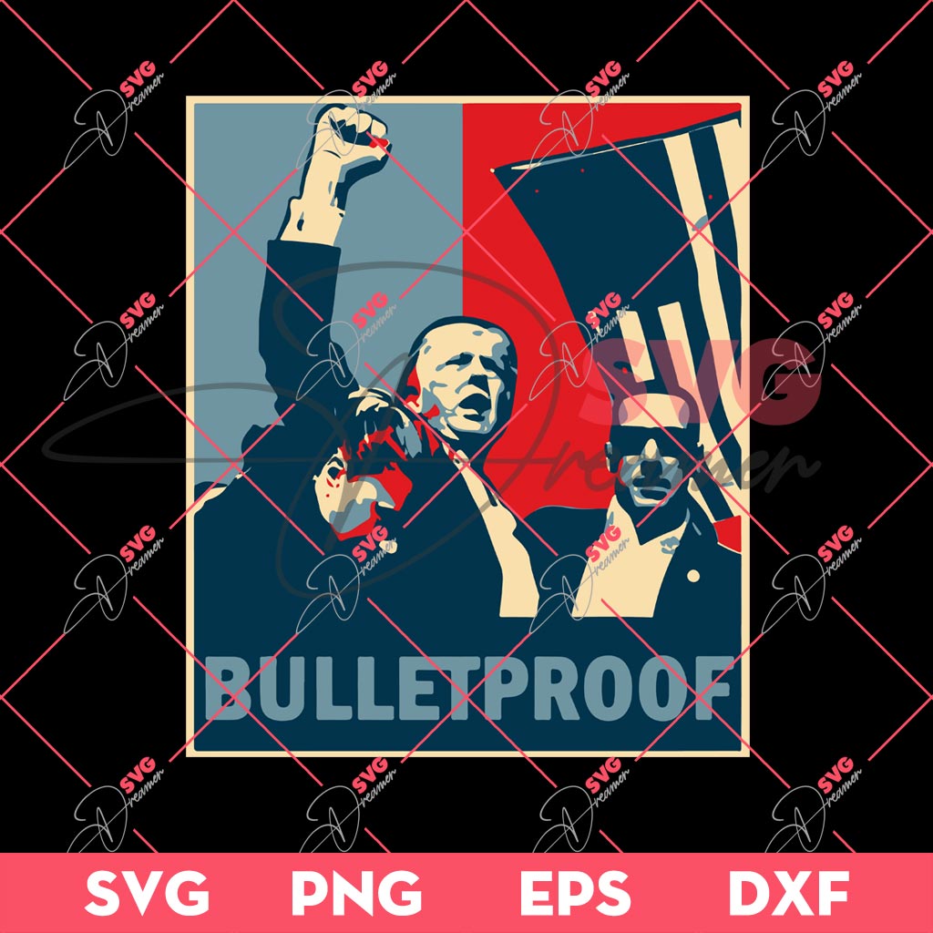 Bulletproof Trump SVG PNG, Trump Shot PNG SVG, Trump Fight SVG PNG