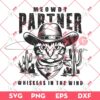 Cowboy Cat SVG, Meowdy Partner Whiskers In The Wind SVG, Cute Cat SVG