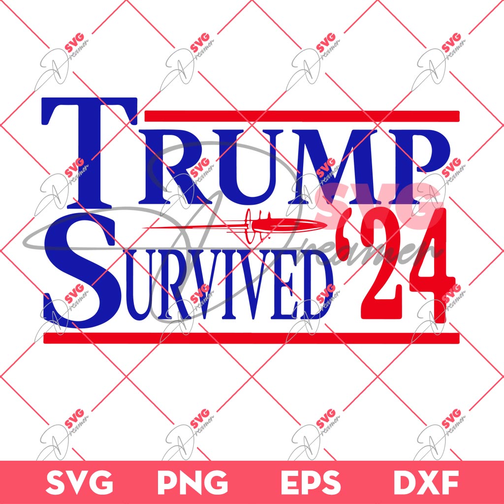 Donald Trump Survived 2024 SVG, Trump Assassination SVG