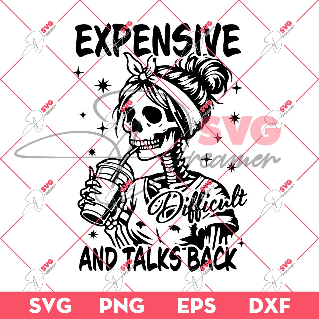 Expensive Difficult And Talks Back SVG, Mom Skeleton Coffee SVG