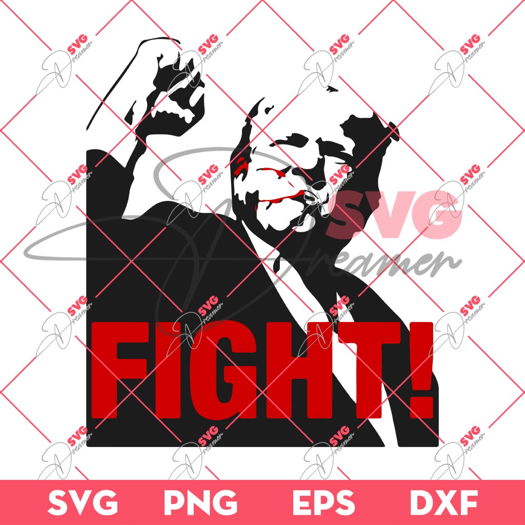 Fight Fight Fight Trump SVG PNG, Trump 2024 SVG PNG, Trump Shooting SVG PNG