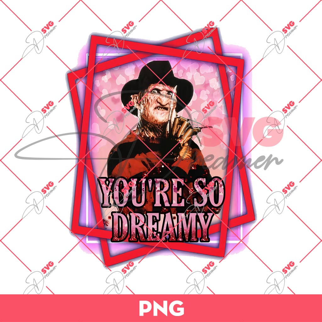 Freddy Krueger You Are So Dreamy PNG, Horror Character Halloween PNG