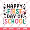 Happy First Day Of School SVG, Back To School SVG PNG