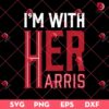 Im With Her Harris SVG PNG, Kamala Harris 2024 PNG SVG, Election 2024 SVG PNG EPS DXF