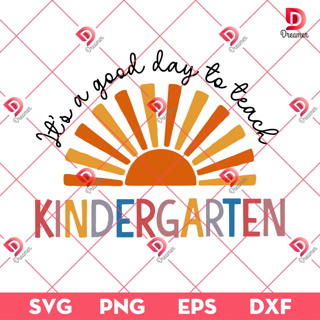 It's A Good Day To Teach Kindergarten SVG PNG, Back To School SVG PNG