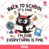 It's Fine I'm Fine Everything Is Fine PNG, Black Cat Teacher PNG, Back To School PNG