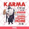 Karma Is The Guy On Scream PNG, Coming Straight Home To Me PNG
