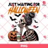 Just Waiting For Halloween PNG, Skeleton Coffee Halloween PNG, Messy Bun Skeketon Pumpkin Halloween PNG