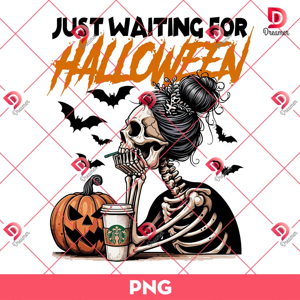 Just Waiting For Halloween PNG, Skeleton Coffee Halloween PNG, Messy Bun Skeketon Pumpkin Halloween PNG