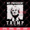 My President Trump 2024 SVG, Fight Trump SVG