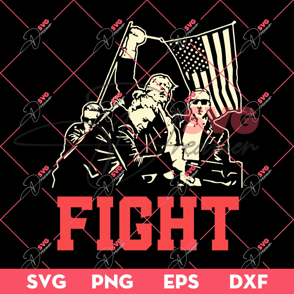 President Donald Trump Fight SVG PNG, Fight Fight Fight Trump SVG, Trump Shooting 2024 SVG