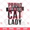 Proud Childless Cat Lady SVG PNG, 2024 Election SVG PNG