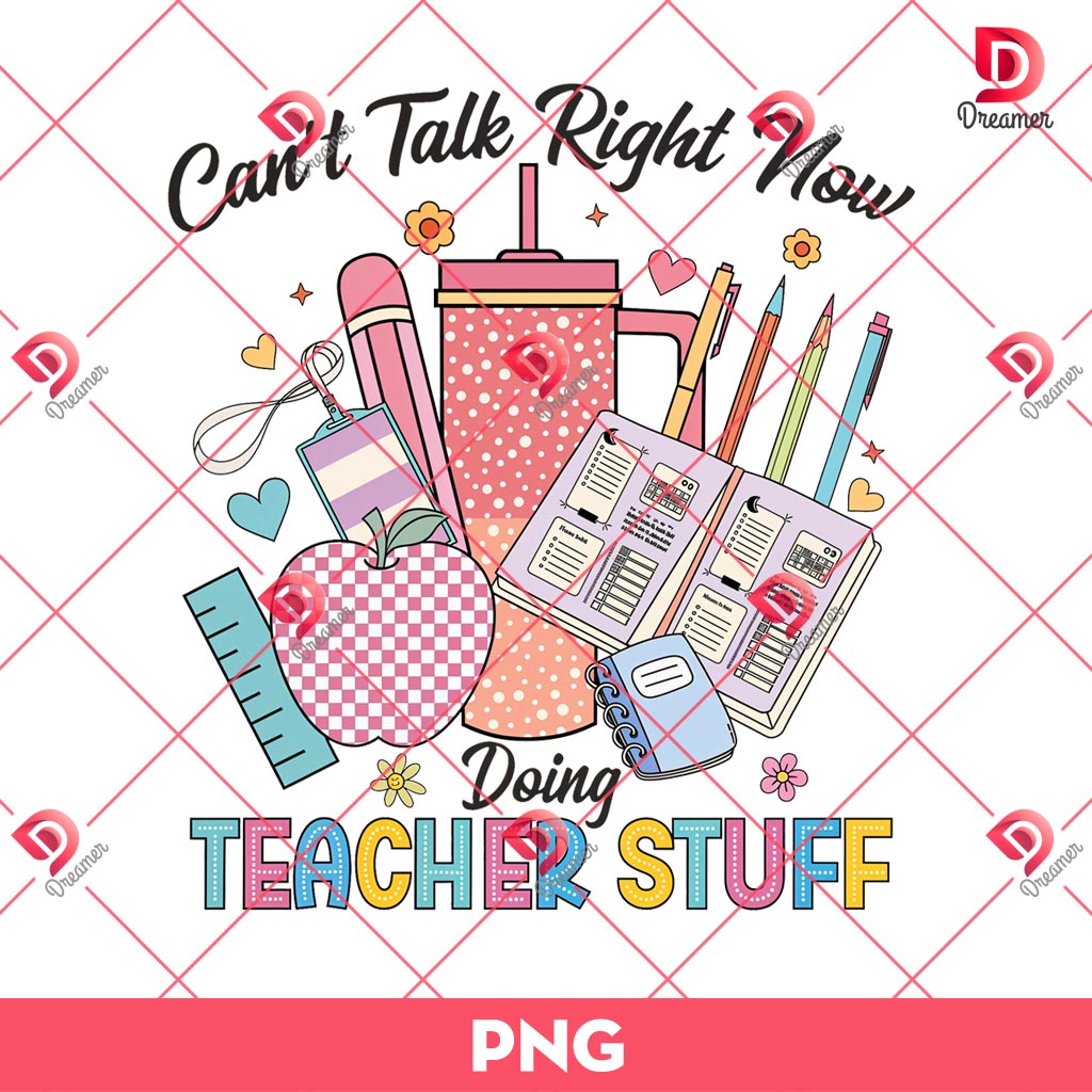 Retro Teacher PNG, Cant Talk Right Now Doing Teacher Stuff PNG, Back To School PNG