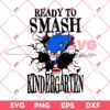 Sonic Ready To Smash Kindergarten SVG PNG, Funny Sonic Kindergarten SVG PNG