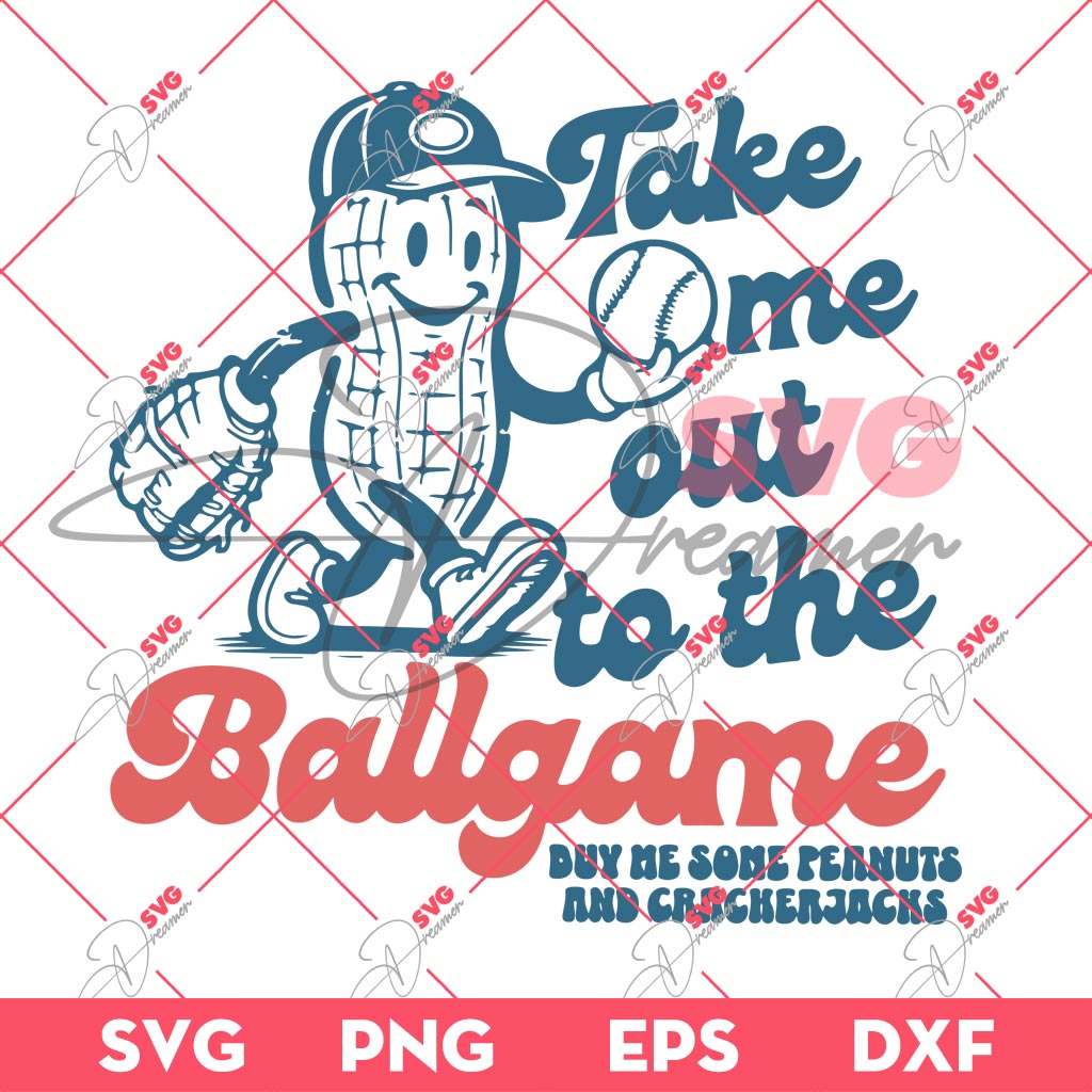 Take Me Out To The Ballgame SVG PNG, Buy Me Some Peanuts PNG SVG