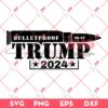 Trump 2024 Bulletproof SVG PNG, Trump Assassination 2024 PNG SVG, Trump Rally Shooting 2024 SVG PNG