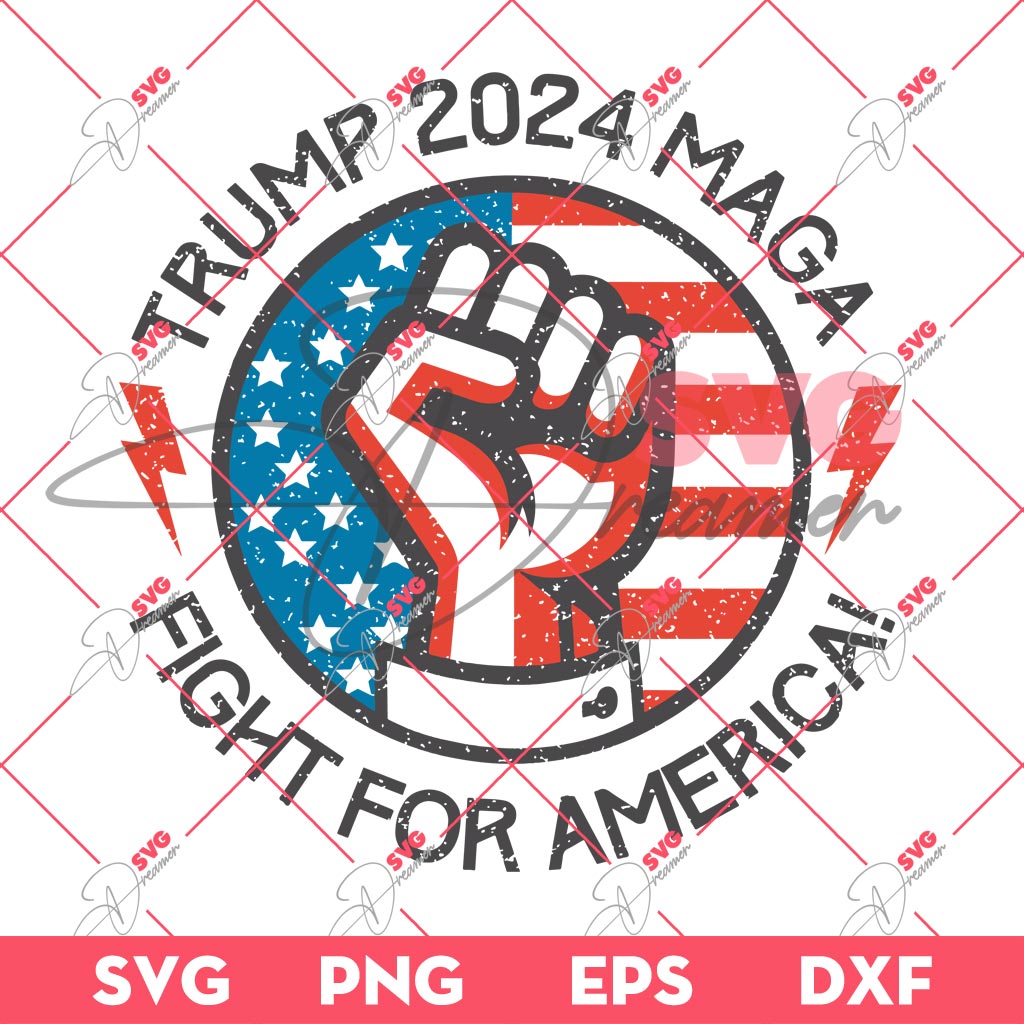 Trump 2024 Maga Fight For America SVG PNG, President Trump Assassination 2024 SVG PNG