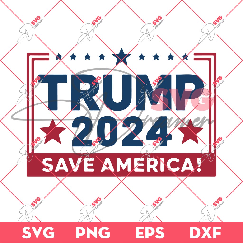 Trump 2024 Save America SVG PNG, President Trump 2024 SVG PNG, Election 2024 SVG PNG
