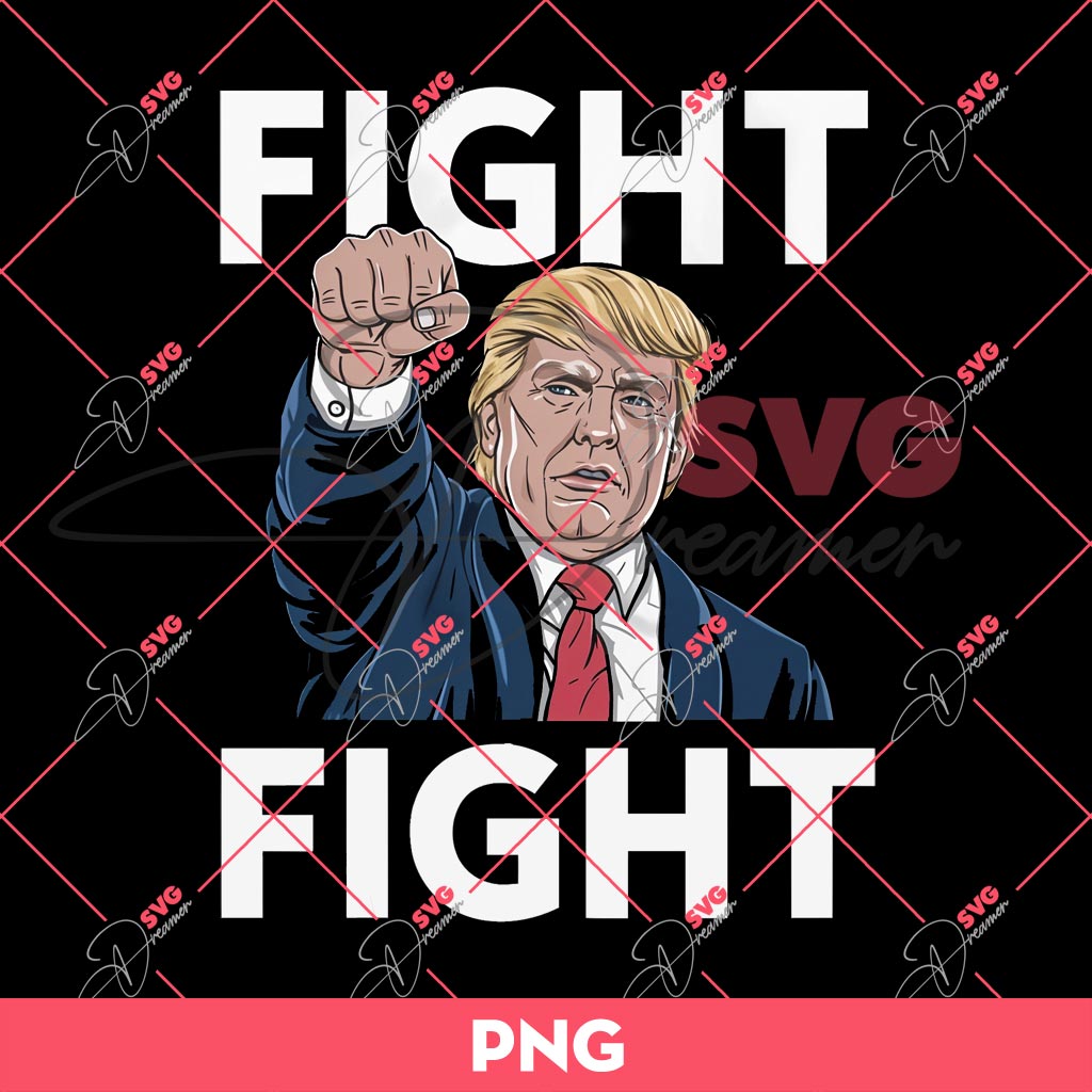 Trump Fight Fight Fight PNG, Trump Rally Shooting PNG, President Trump Assassination 2024 PNG