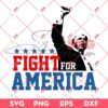 Trump Fight For America SVG PNG, President Trump Rally Shooting SVG PNG