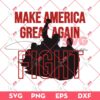 Trump Fight SVG, Trump Make America Great Again SVG, Trump Shot SVG