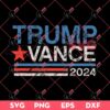 Trump Vance 2024 SVG PNG, Trump Fight Fight Fight SVG PNG, Assassination Trump 2024 PNG SVG