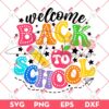 Welcome Back To School SVG PNG DXF EPS, First Day Of School SVG PNG