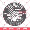 You Missed Trump 2024 SVG, America Trump President 2024 SVG PNG, Trump Assassination SVG PNG