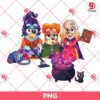 Bluey Bingo Hocus Pocus PNG, Bluey Halloween PNG, Bluey Bingo Sanderson Sister Halloween PNG