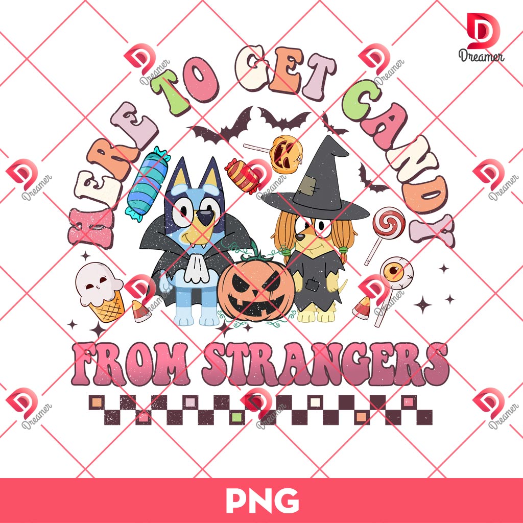 Bluey Here To Get Candy From Strangers PNG, Bluey Friends Halloween PNG