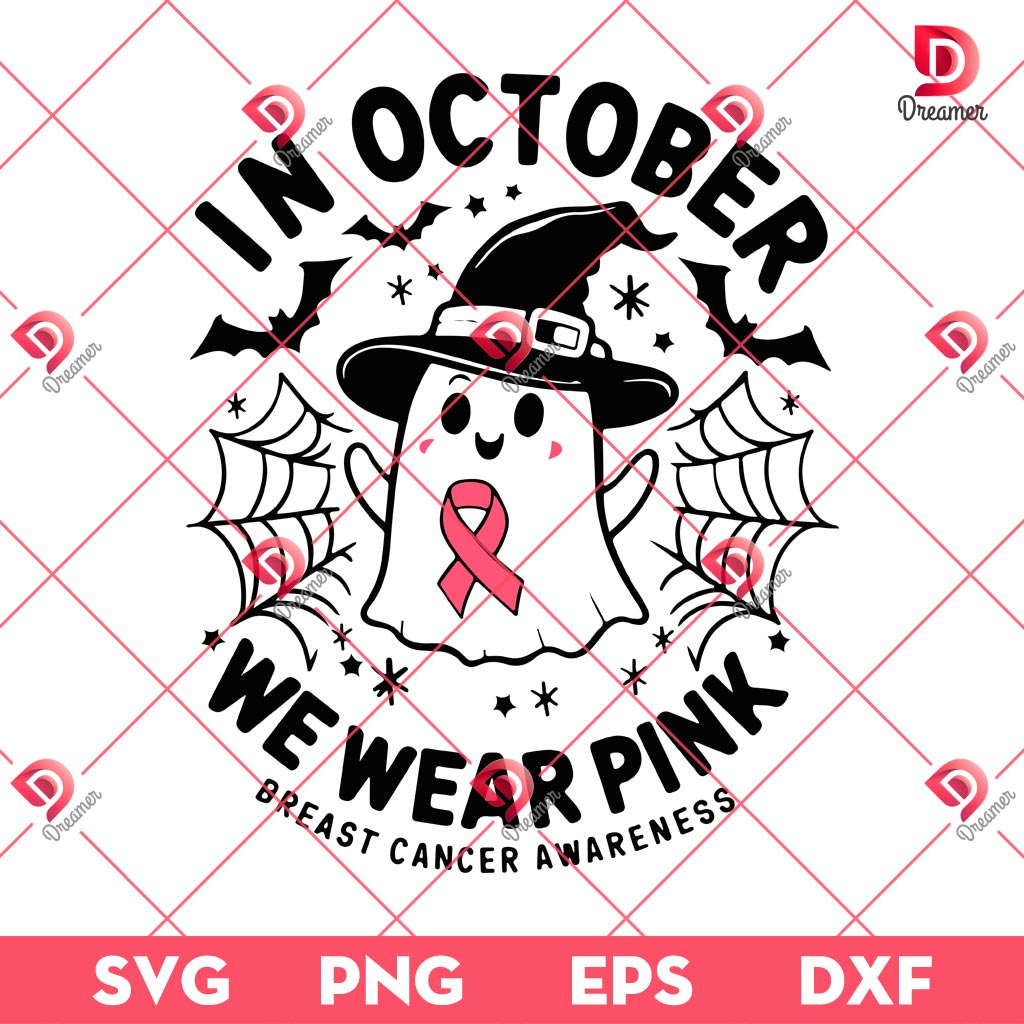 Breast Cancer In October We Wear Pink SVG PNG, Cancer Awareness SVG PNG, Cancer Ghost Halloween SVG PNG
