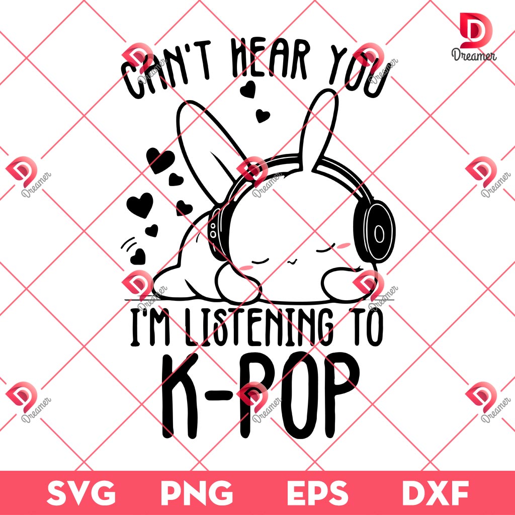 Cant Hear You Im Listening Kpop SVG PNG, Rabbit Listening K-Pop SVG PNG