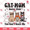 Cat Mom Social Club Halloween SVG PNG, You Can't Scare Me SVG PNG, Cats Skeleton Halloween SVG PNG
