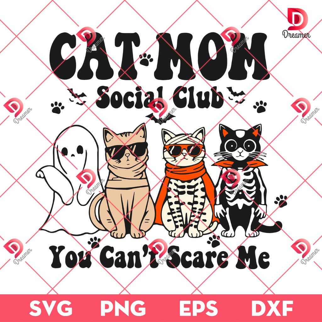 Cat Mom Social Club Halloween SVG PNG, You Can't Scare Me SVG PNG, Cats Skeleton Halloween SVG PNG