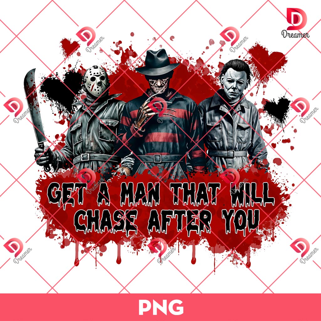 Get A Man That Will Chase After You Horror Halloween PNG, Horror Killers PNG, Scary Movie Halloween PNG