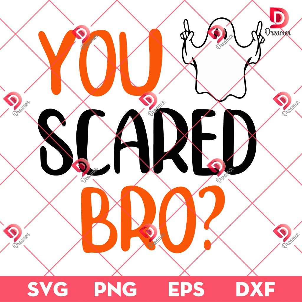 Ghost You Scared Bro SVG PNG, Halloween Ghost SVG PNG, Spooky Ghost SVG PNG