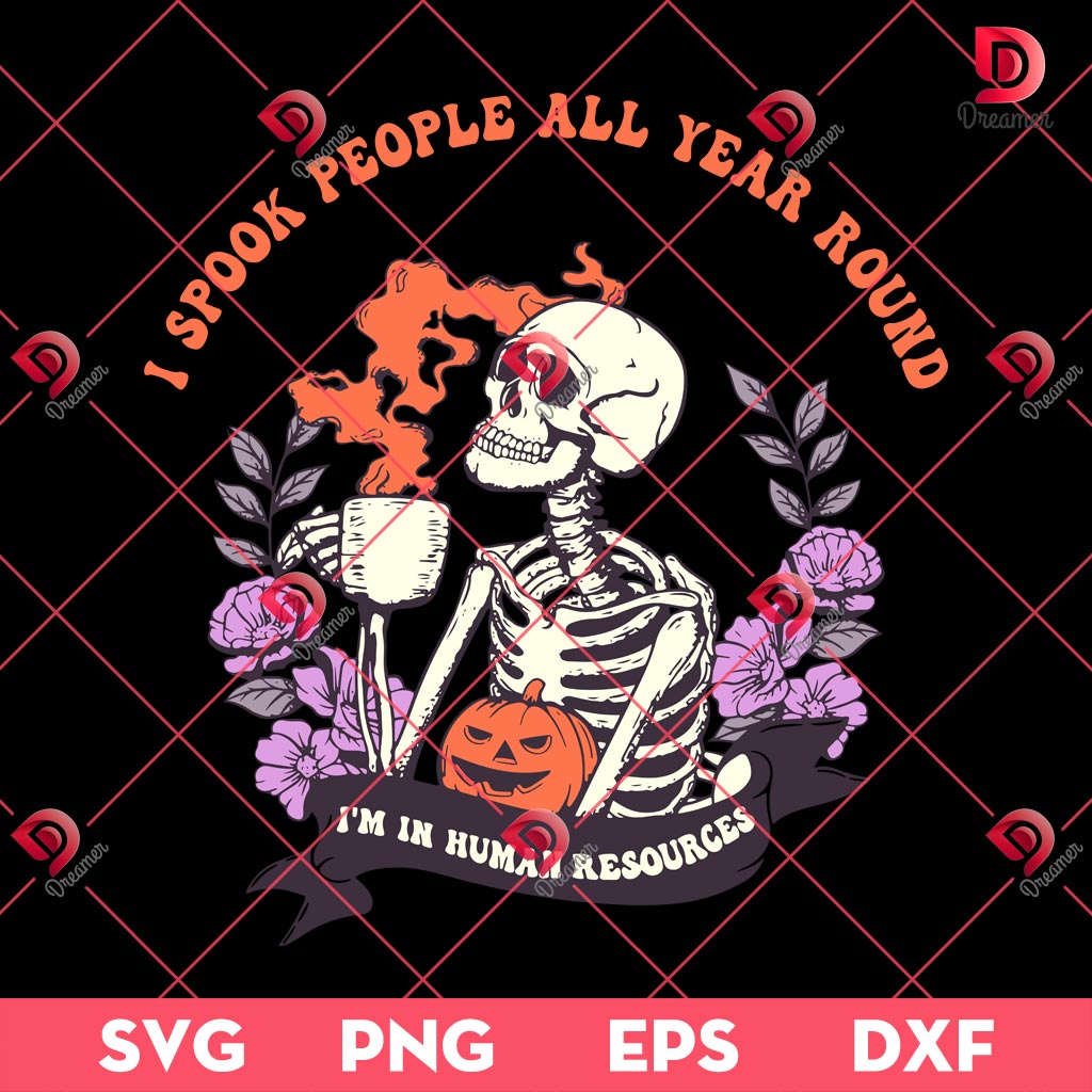 I Spook People All Year Round Im In Human Resources SVG PNG, Skeleton Coffee Halloween SVG PNG