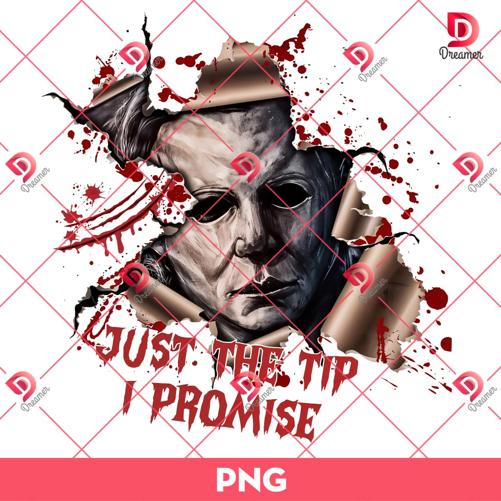 Michael Myers Just The Tip I Promise PNG, Horror Friends Halloween PNG