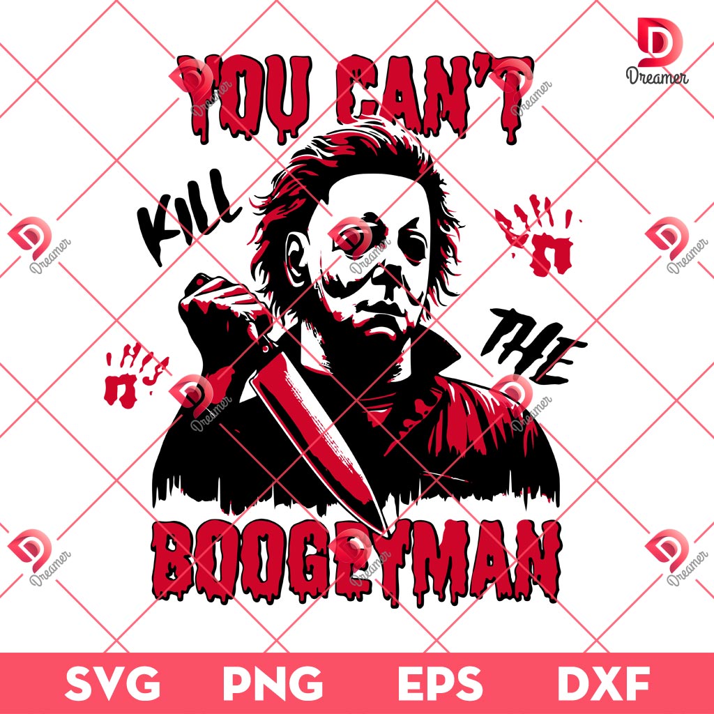 Michael Myers You Can't Kill The Boogeyman SVG PNG, Horror Characters Halloween SVG PNG