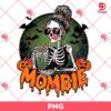 Mombie Girl Halloween PNG, Skeleton Mom Halloween PNG