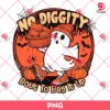 No Diggity Bout To Bag It Up PNG, Cute Ghost Pumpkin Halloween PNG