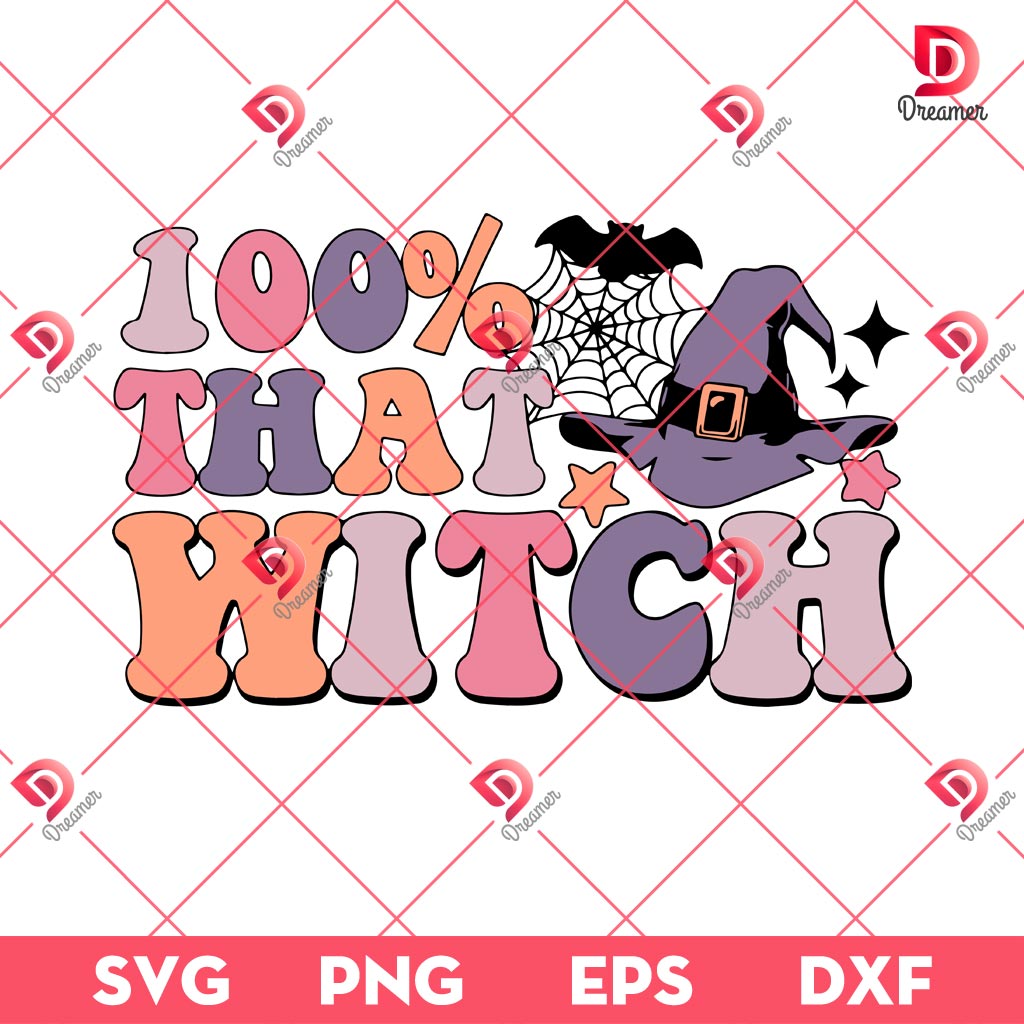 One Hundred Percent That Witch SVG PNG, Witches Halloween SVG PNG