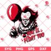 Pennywise You Will Float Too SVG PNG, Horror Characters Halloween SVG PNG