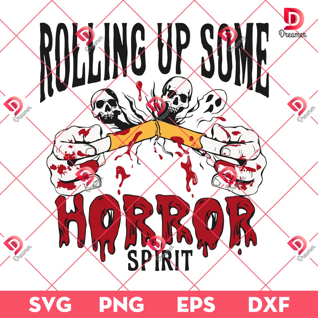 Rolling Up Some Horror Spirit SVG PNG, Horror Halloween SVG PNG