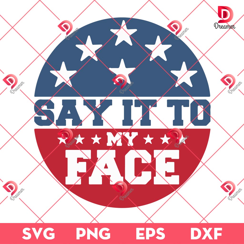 Say It To My Face SVG PNG, Kamala Harris SVG PNG, Election 2024 SVG PNG