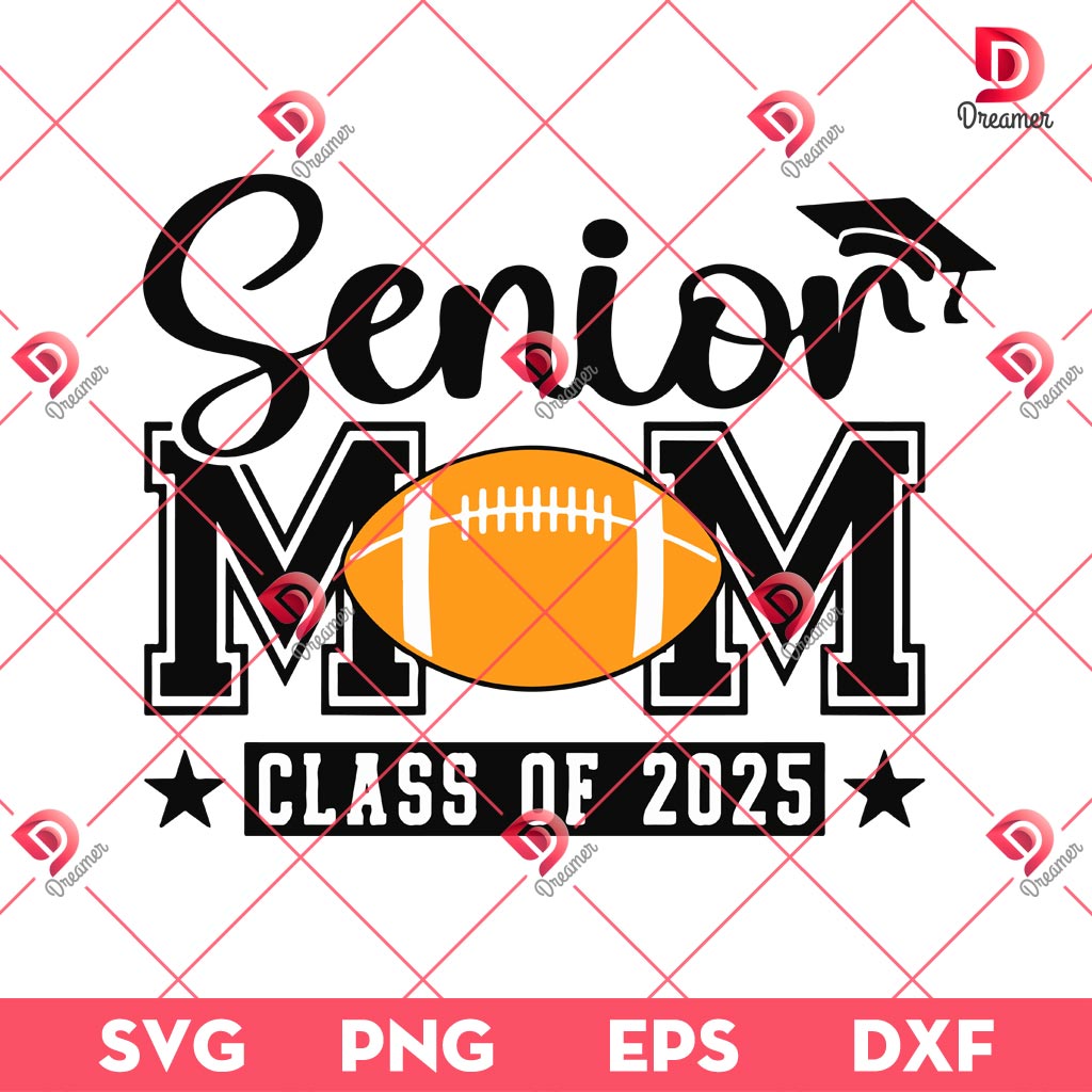 Senior Mom Class Of 2025 SVG PNG, Senior Mom Football SVG PNG